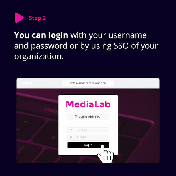 How do I login to MediaLab step 2